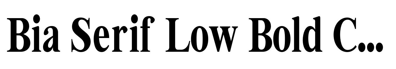Bia Serif Low Bold Condensed